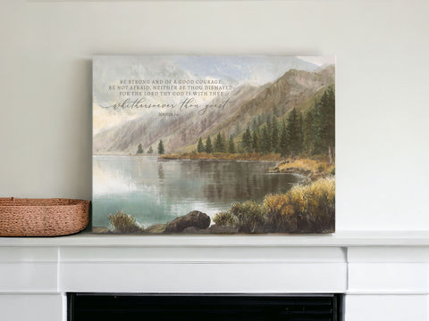 Be Strong & Courageous | Modern Landscape Wall Art | Joshua 1:9