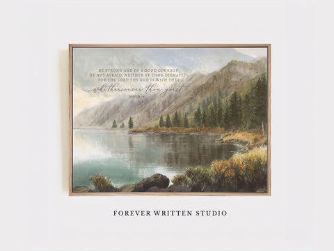 Be Strong & Courageous | Modern Landscape Wall Art | Joshua 1:9