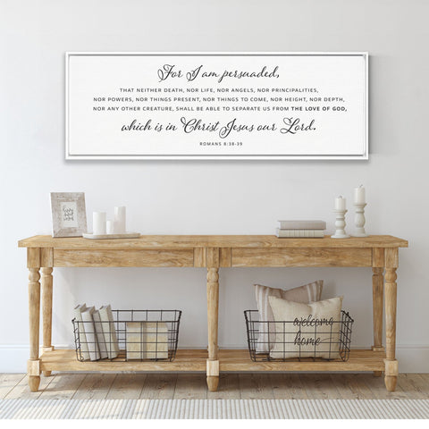 For I Am Persuaded | Scripture Sign | Christian Wall Decor | Bible Verse Wall Art Sign | Romans 8:38-39 | Scripture Sign With Frame Options - Forever Written