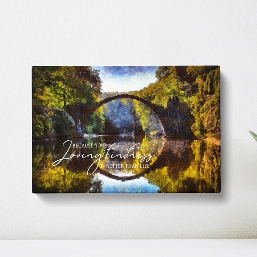 Your Lovingkindness is Better Than Life Psalm 63:3 Scripture Wall Art