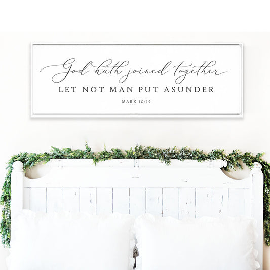 God hath joined together Let not man put asunder | His And Hers Canvas Wall Art Framed | Master Bedroom Above the Bed Prints | Gift for wife