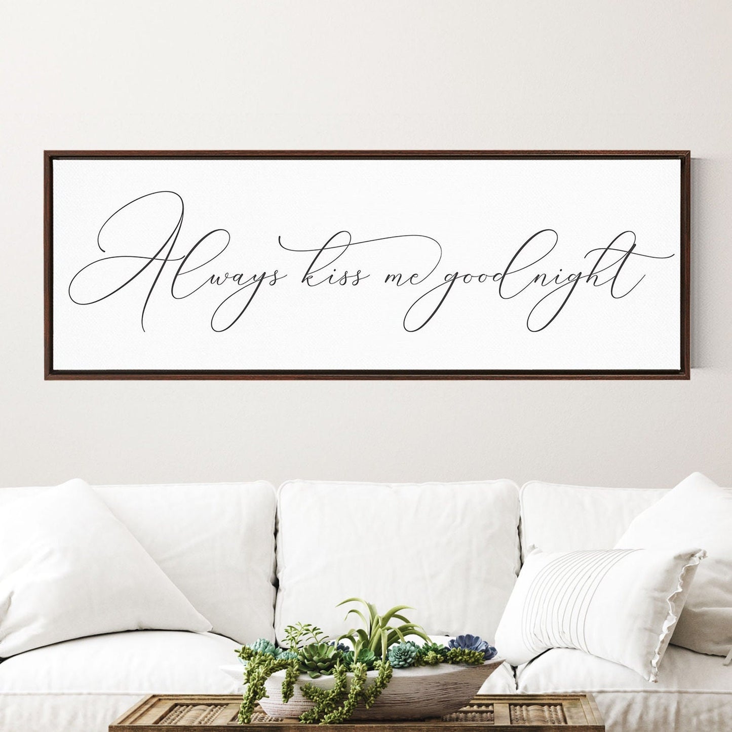 ALWAYS KISS ME Goodnight | Master Bedroom Sign | Home Decor | Farmhouse Wall Art | Signs With Frame Options | Gift for her, Gift for him