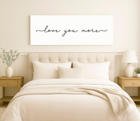 Love You More Sign