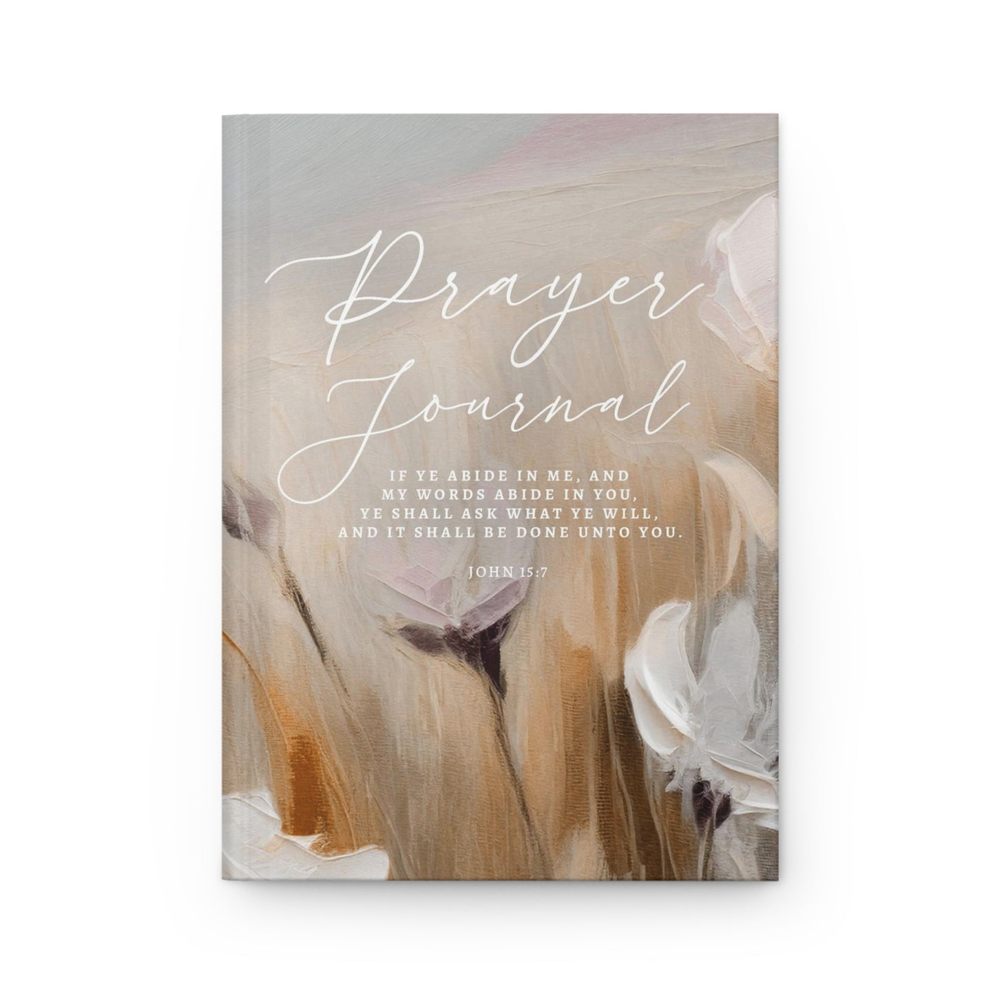 Floral Prayer Journal Notebook: Abide In Me Theme