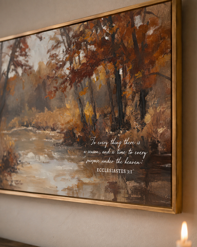 To Everything There is A Season | Christian Fall Wall Art | Ecclesiastes 3:1 (Copy)