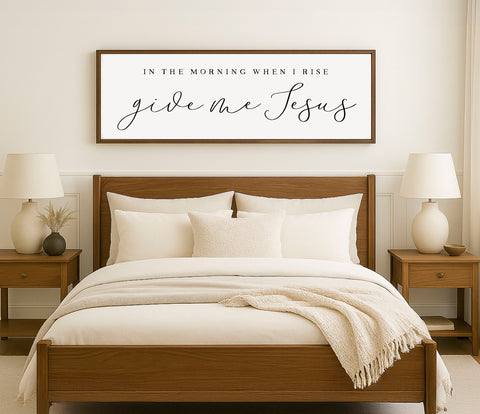 In The Morning When I Rise Give Me Jesus