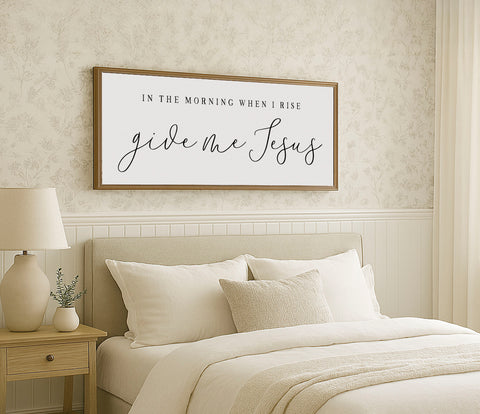 In The Morning When I Rise Give Me Jesus