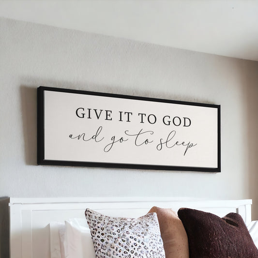 Give it to God and Go to Sleep | Inspirational Wall Art
