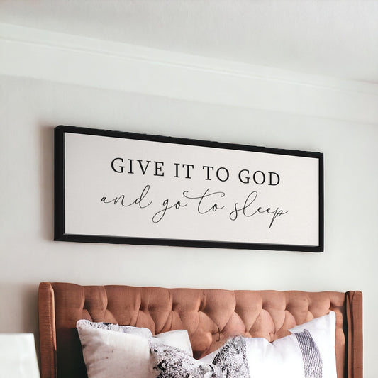 Give it to God and Go to Sleep | Inspirational Wall Art