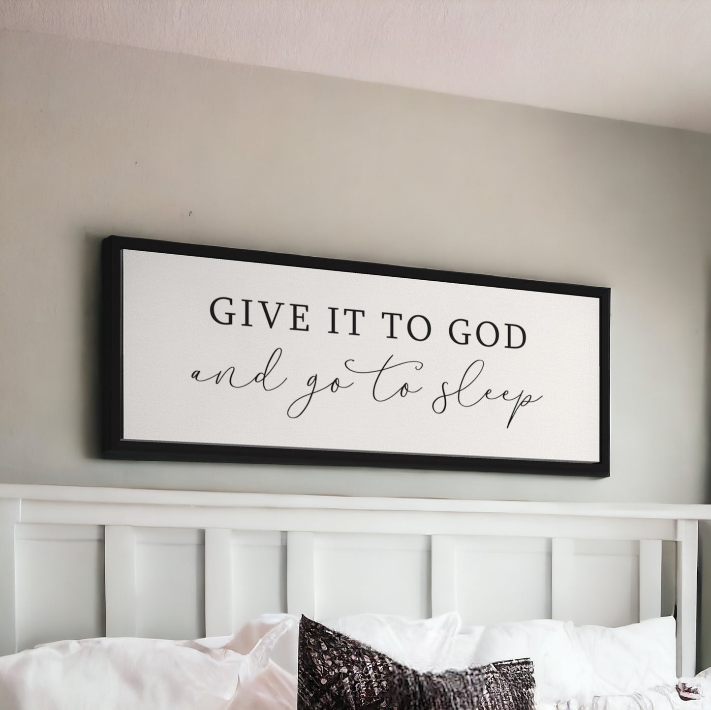 Give it to God and Go to Sleep | Inspirational Wall Art