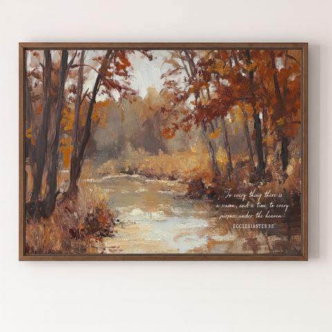To Everything There is A Season | Christian Fall Wall Art | Ecclesiastes 3:1 (Copy)