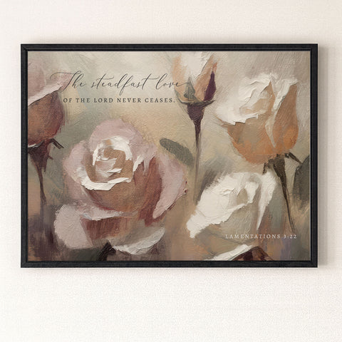 The steadfast Love of the Lord | Lamentations 3:22 | Roses Framed Sign