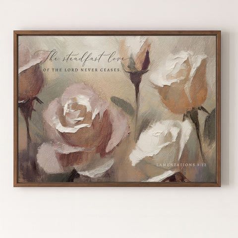 The steadfast Love of the Lord | Lamentations 3:22 | Roses Framed Sign