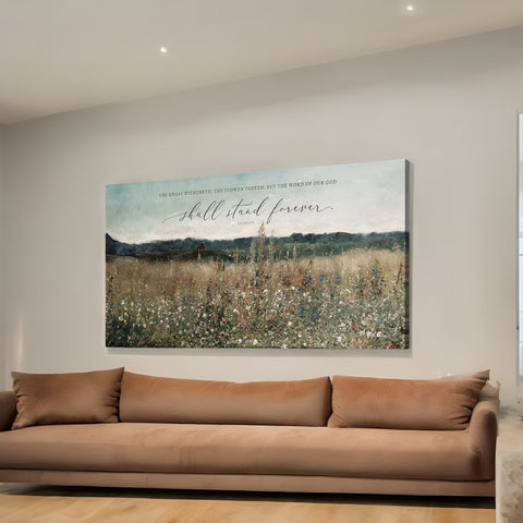 The Grass Withereth, The Flower Fadeth Scripture Canvas Wall Art