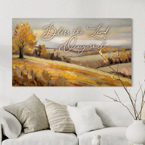 Bless The Lord O My Soul | Christian Wall Art