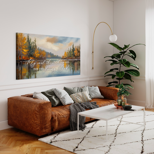 My Soul Thirsteth For God | Christian Wall Art