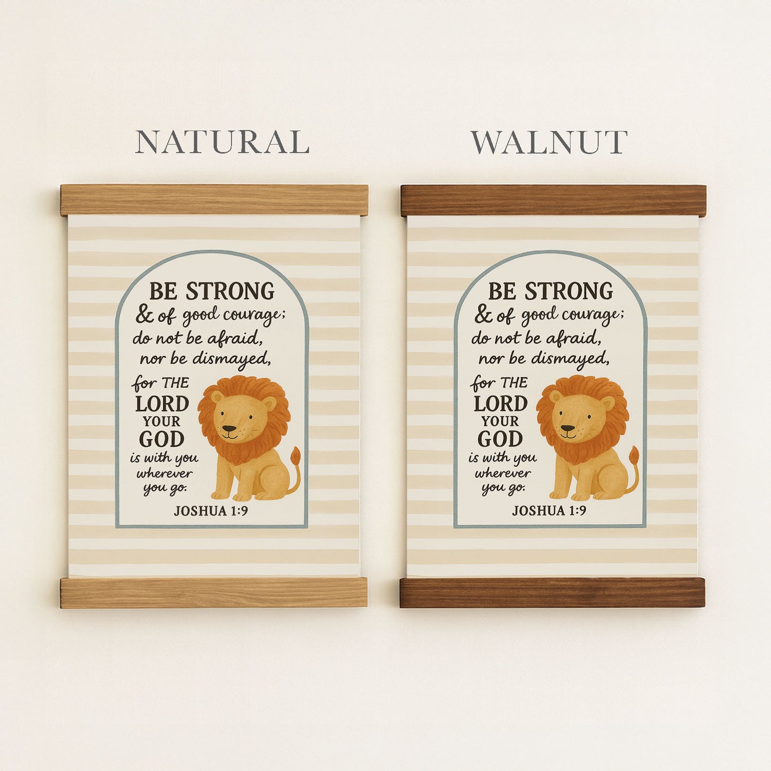 two framed prints with the same design, each containing a lion illustration and text. The text on the prints reads "BE STRONG & of good courage; do not be afraid, nor be afraid; nor be dismantled, nor be dismantled, for THE LORD YOUR GOD is where you should be, and YOU GO, JOSIA 1:9".