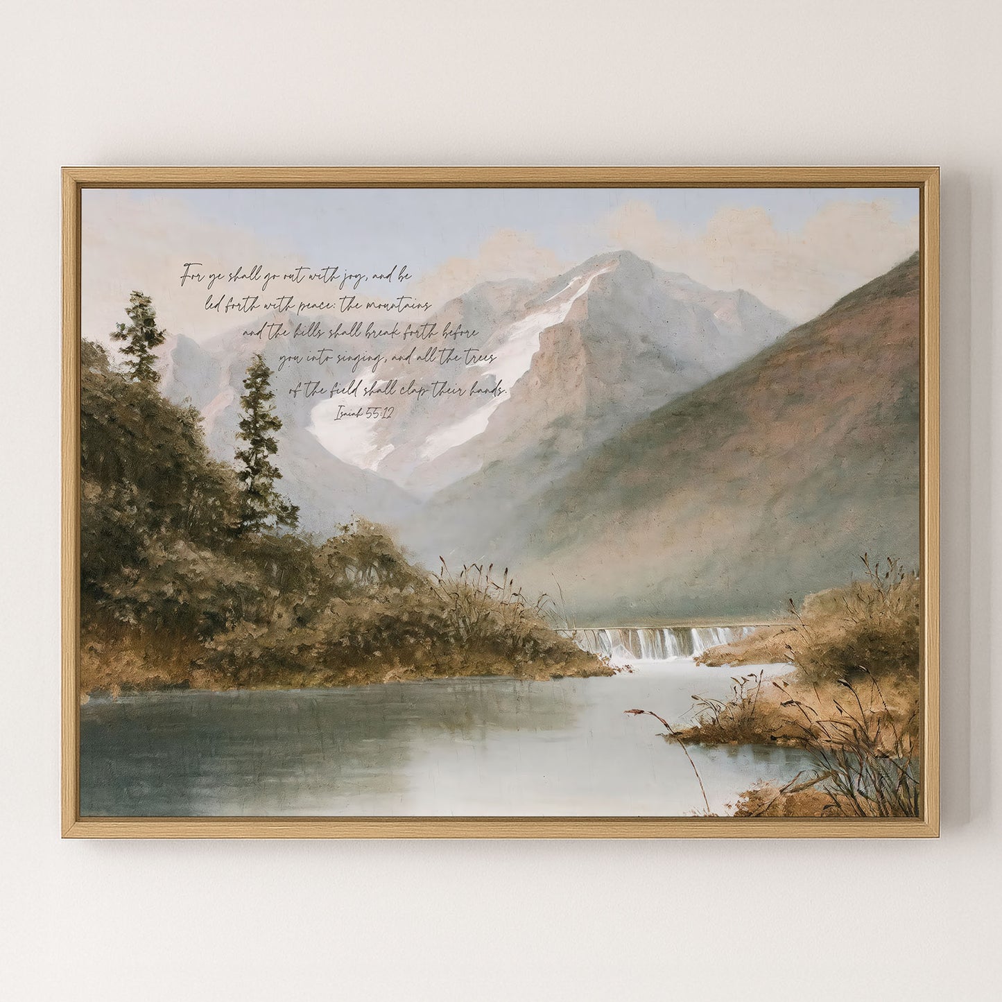 The image is a framed painting depicting a serene mountain landscape with a calm lake in the foreground. The painting features a text overlay that reads "For you shall go with joy and be happy with the peace you have, and with the praise you give, and with the praise you offer, and with the praise you sing."
