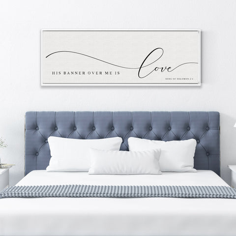 His Banner Over Me Is Love | Scripture Wall Art | Song Of Solomon 2:4 - Forever Written