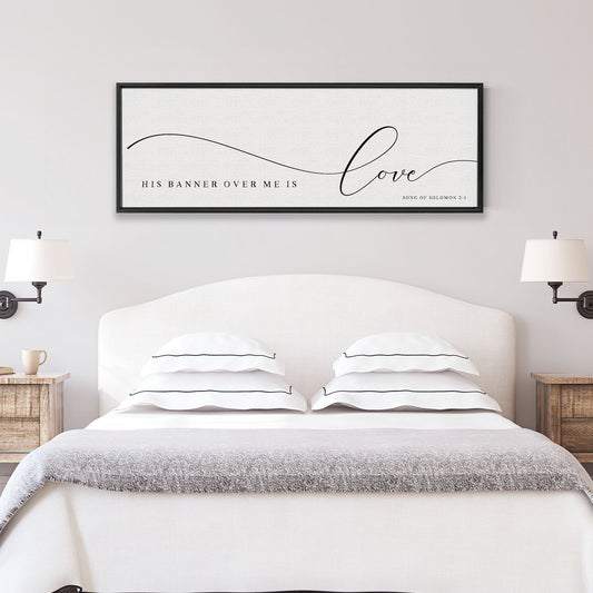 His Banner Over Me Is Love | Scripture Wall Art | Song Of Solomon 2:4 - Forever Written