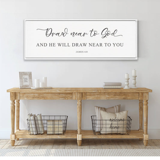 Draw Near to God  | Scripture Sign | Scripture Wall Art | | Large Home Bible Verse Sign With Frame Options | John 4:8