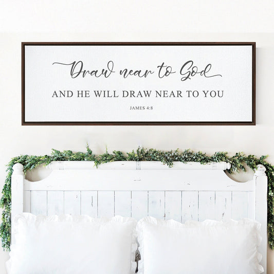 Draw Near to God  | Scripture Sign | Scripture Wall Art | | Large Home Bible Verse Sign With Frame Options | John 4:8