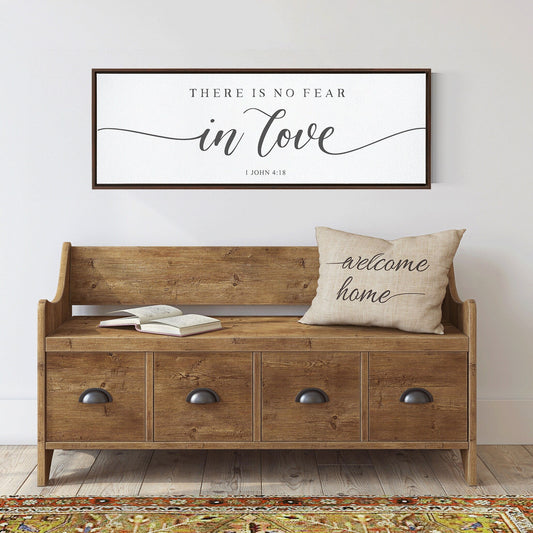 There Is NO FEAR in Love | Scripture Sign | Scripture Wall Art | | Large Home Bible Verse Sign With Frame Options | John 14:1-3