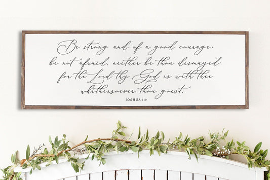 Be Strong and of a Good courage Rustic Wood Sign | Christian Wall Art | Farmhouse Sign | Scripture Wall Art | Joshua 1:9 Strong & Courageous