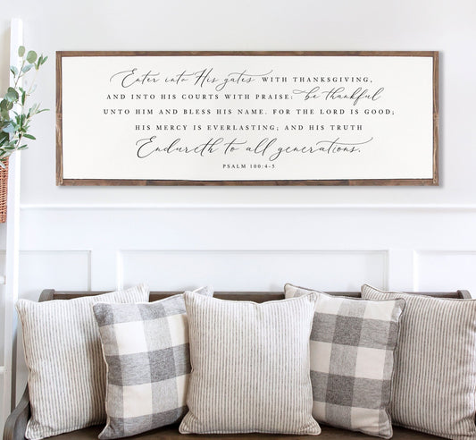 Enter Into His Gates With Thanksgiving | Psalm 100: 4-5 | CHRISTIAN WALL ART | Wood Sign Farmhouse | Scripture Sign | framed wood sign