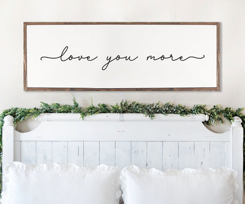 Love You More Wood Sign | Master bedroom | Farmhouse Wood Sign | Bedroom Room Wall Art | Family Room Wall Art | Love you more wood sign