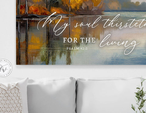 Christian Wall Art My Soul Thirsteth for God, for the Living God, Autumn Lake Painting Print on Canvas Psalm 42 2, Coastal Landscape