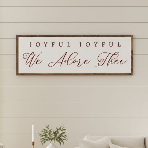 Joyful Joyful We Adore Thee | Christmas | Christian Wall art