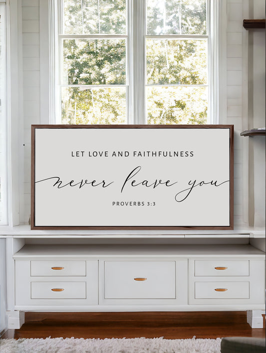 Let Love and Faithfulness Never Leave You | Christian Wood Sign | Master bedroom | CHRISTIAN WALL ART | Scripture Wall Art | Proverbs 3:3 |