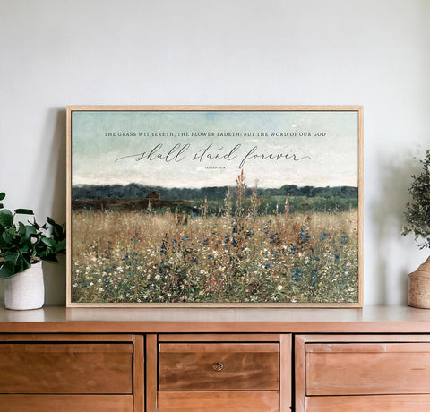 The Grass Withereth, The Flower Fadeth Scripture Canvas Wall Art