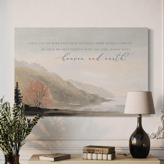 I Will Lift Up Mine Eyes to the Hills | Christian Canvas | Wall Art | Christian wall art | My Help Comes from The Lord