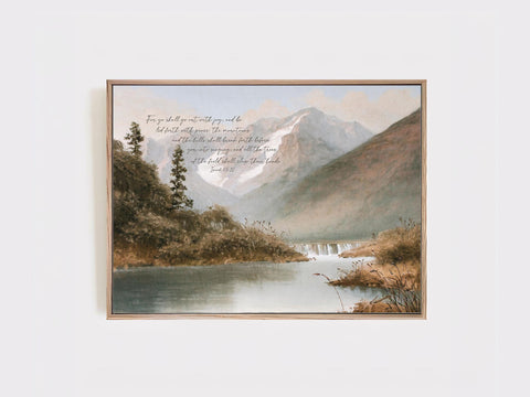 For ye shall go out with joy, and be led forth with peace | Modern Landscape Wall Art | Scripture Wall Art | Home Decor | Isaiah 55:12