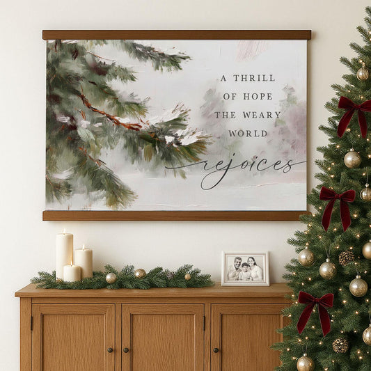 A Thrill of Hope Hanging Canvas • Christian Christmas Wall Art • “The Weary World Rejoices” • Winter Pine Oil Painting Print • Neutral Holiday Decor