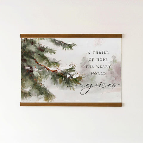 A Thrill of Hope Hanging Canvas • Christian Christmas Wall Art • “The Weary World Rejoices” • Winter Pine Oil Painting Print • Neutral Holiday Decor
