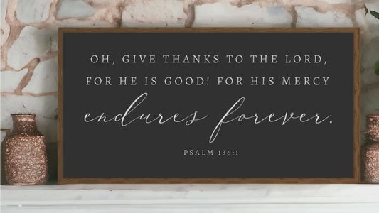 His Mercy Endures Forever | Christian Wood Sign | Give Thanks | CHRISTIAN WALL ART | Scripture Wall Art | Psalm 136:1 | Christian Home
