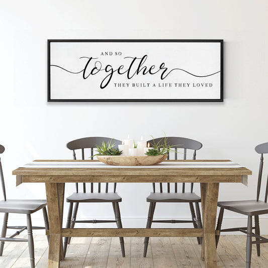 So Together They Built A Life They Loved Sign - Forever Written