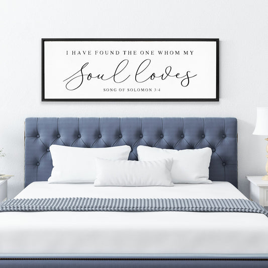 I Have Found The One Whom My Soul Loves Sign, SCRIPTURE WALL ART, Song Of Solomon 3:4, Bible Verse Sign, Farm House Wall Art Wedding Gift
