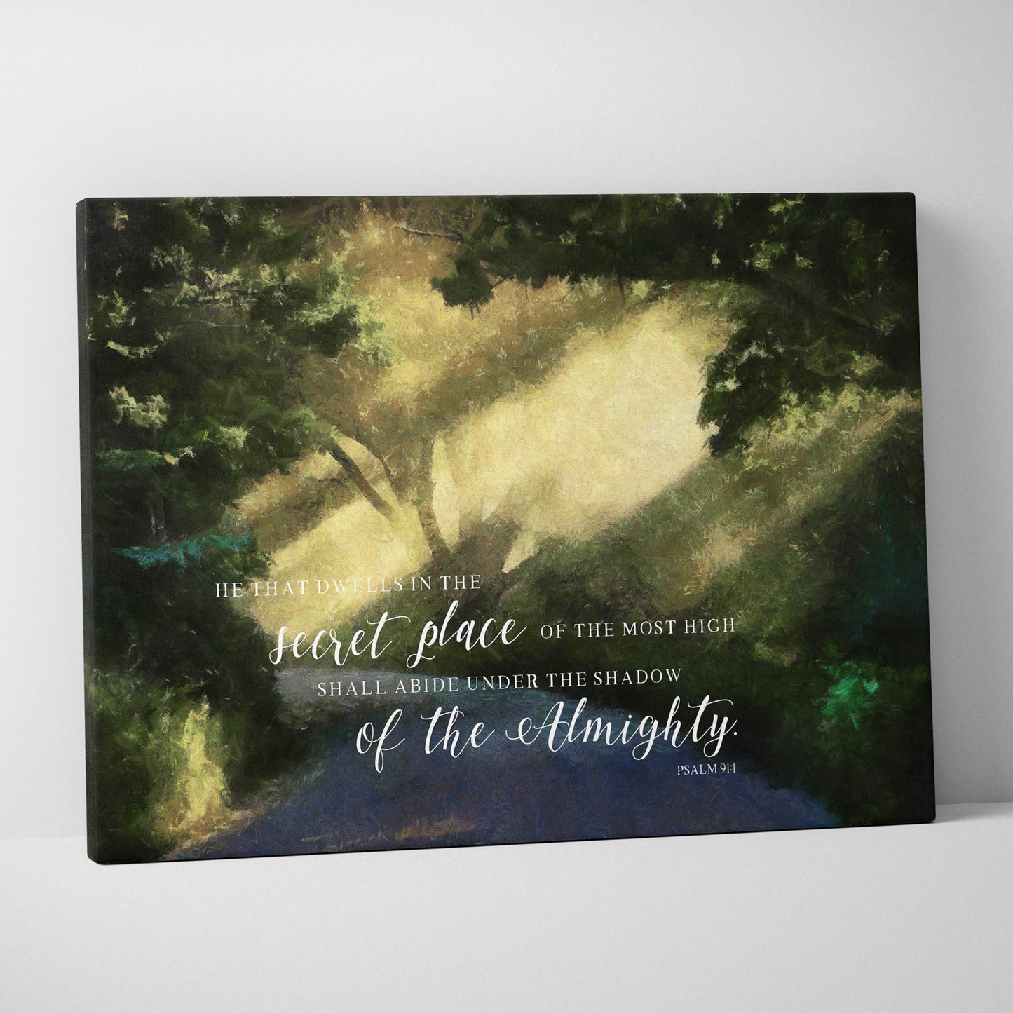 He that Dwells in the Secret Place  Psalm 91:1  Scripture Wall Art