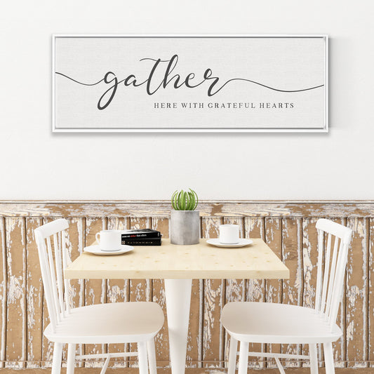 Gather Here With Grateful Hearts Sign | Inspirational Wall Art - Forever Written