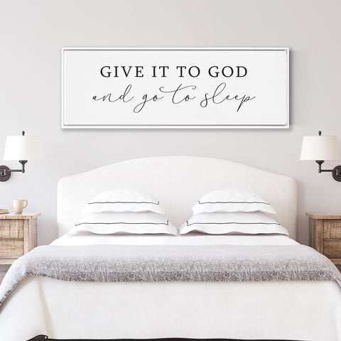 Give it to God and Go to Sleep | Inspirational Wall Art - Forever Written