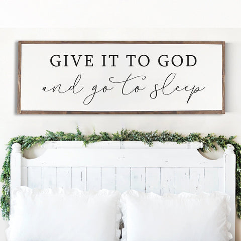 Give It to God and go to sleep Wood Sign, Hand Painted, Rustic Wood Sign BEDROOM SIGN - Forever Written
