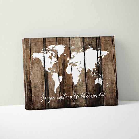 Go Ye Into All The World | Mark 16:15 | Scripture Wall Art - Forever Written