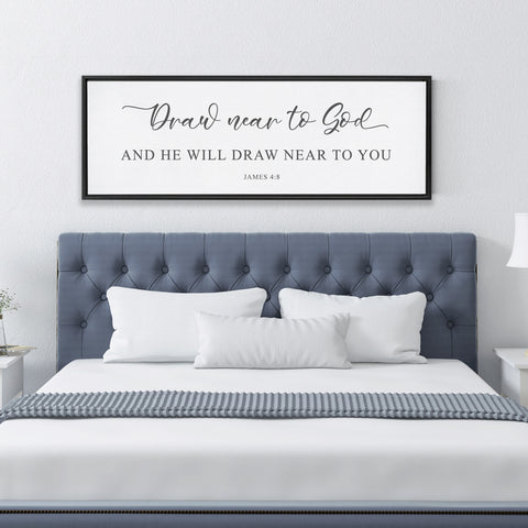 Draw Near to God  | Scripture Sign | Scripture Wall Art | | Large Home Bible Verse Sign With Frame Options | John 4:8