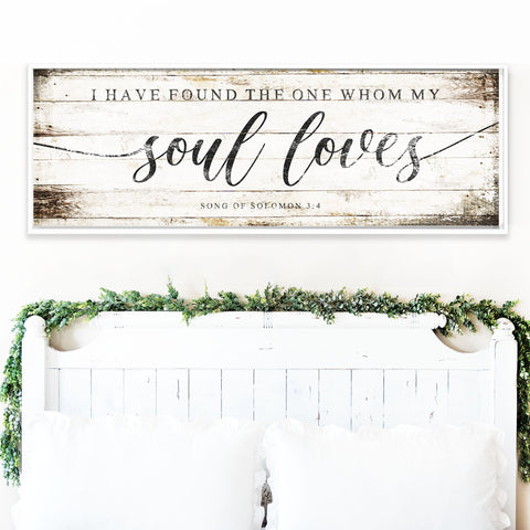 I Have Found The One Whom My Soul Loves Distressed Sign, SCRIPTURE WALL ART, Song Of Solomon 3:4, Large Rustic Canvas, Farmhouse Wall Decor