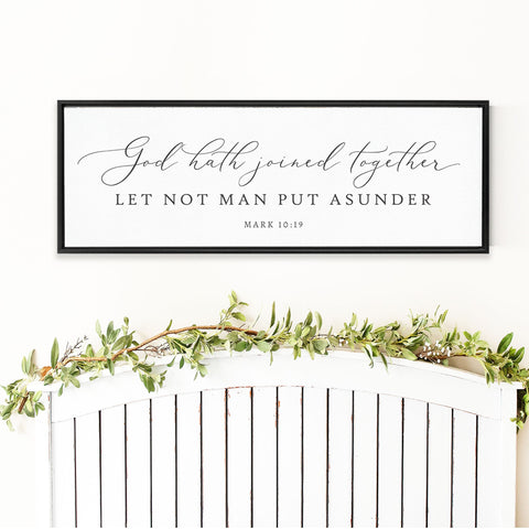 God hath joined together Let not man put asunder | His And Hers Canvas Wall Art Framed | Master Bedroom Above the Bed Prints | Gift for wife