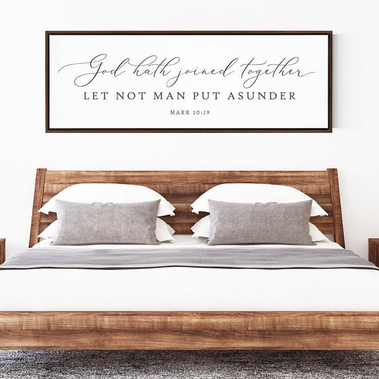 God hath joined together Let not man put asunder | His And Hers Canvas Wall Art Framed | Master Bedroom Above the Bed Prints | Gift for wife